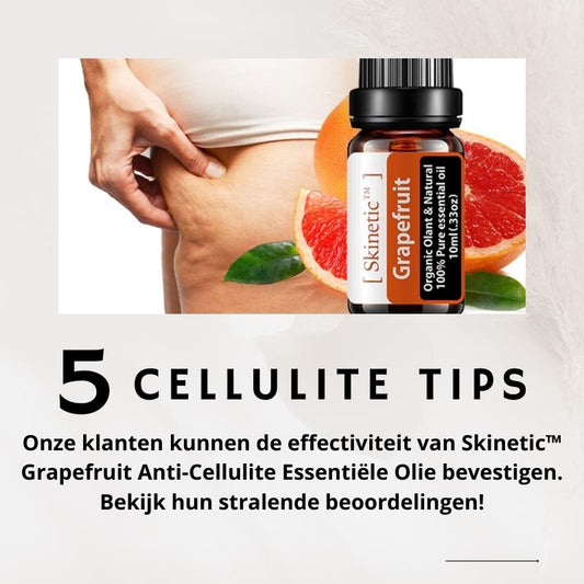 Top 5 Effectieve Tips om Cellulite te Bestrijden